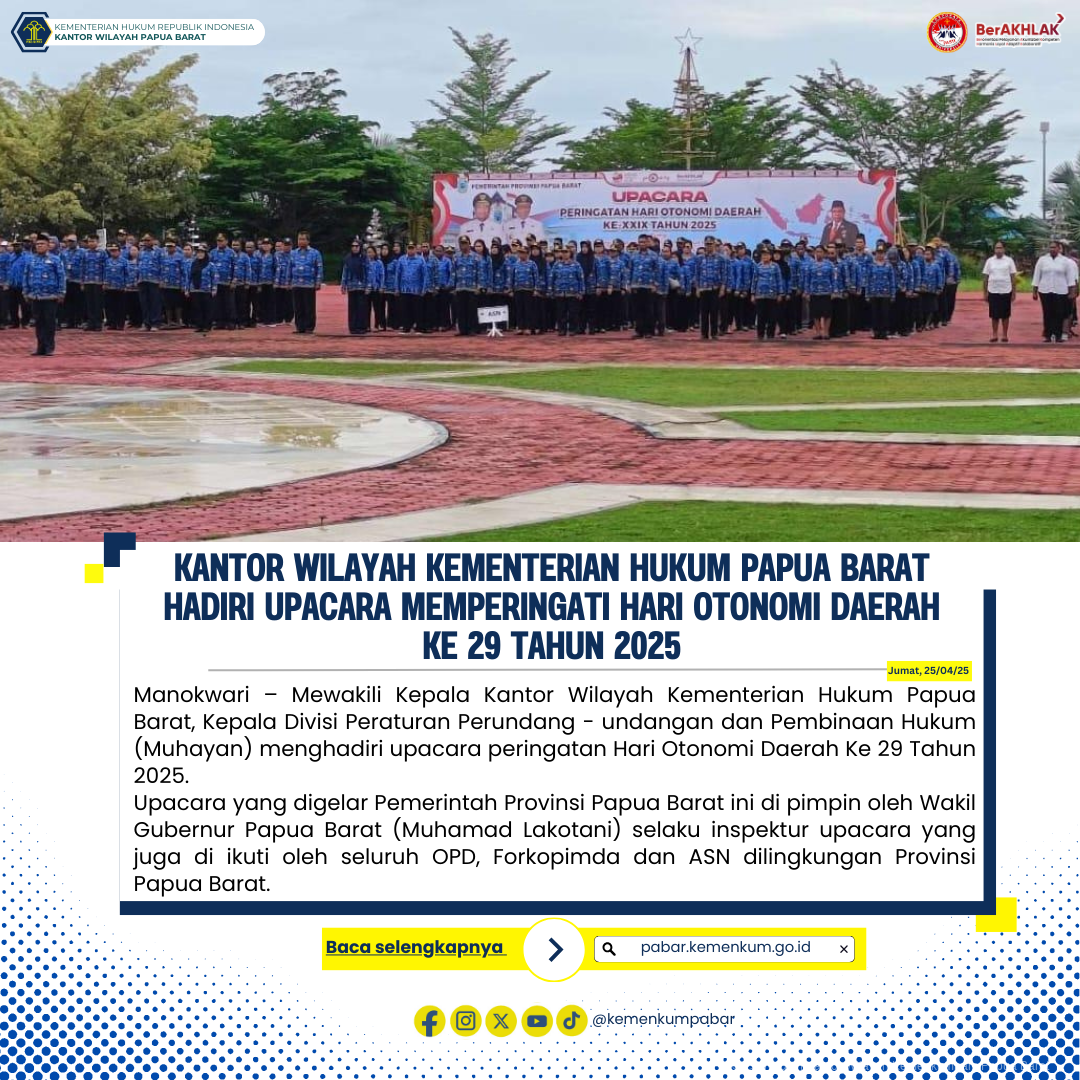 Kantor Wilayah Kementerian Hukum Papua Barat Hadiri Upacara memperingati Hari Otonomi Daerah ke 29 Tahun 2025