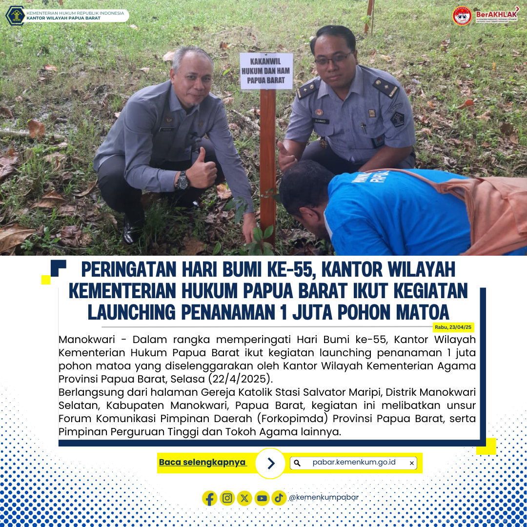 Peringatan Hari Bumi ke 55 Kantor Wilayah Kementerian Hukum Papua Barat Ikut Kegiatan Launching Penanaman 1 Juta Pohon Matoa
