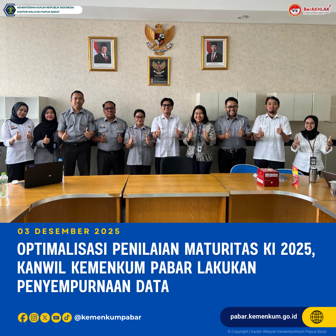 Optimalisasi Penilaian Maturitas KI 2025 Kanwil Kemenkum Pabar Lakukan Penyempurnaan Data
