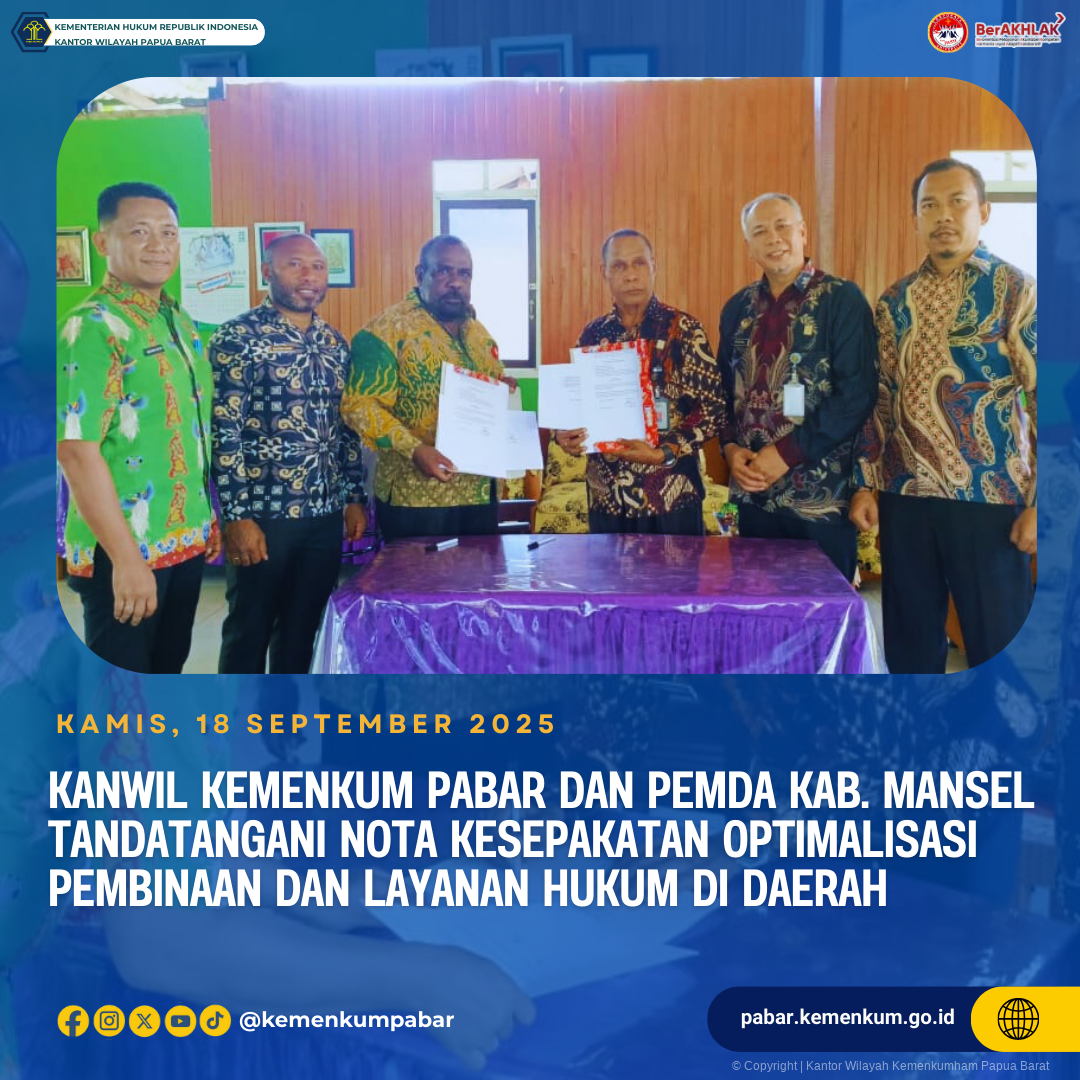 Kanwil Kemenkum Pabar dan Pemda Kab. Mansel Tandatangani Nota Kesepakatan Optimalisasi Pembinaan dan Layanan Hukum di Daerah
