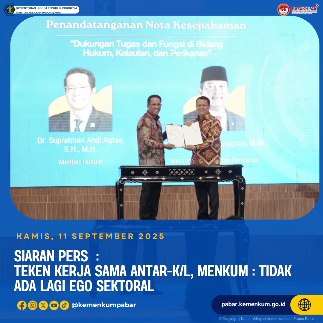 Siaran Pers Teken Kerja Sama Antar KL Menkum Tidak Ada Lagi Ego Sektoral