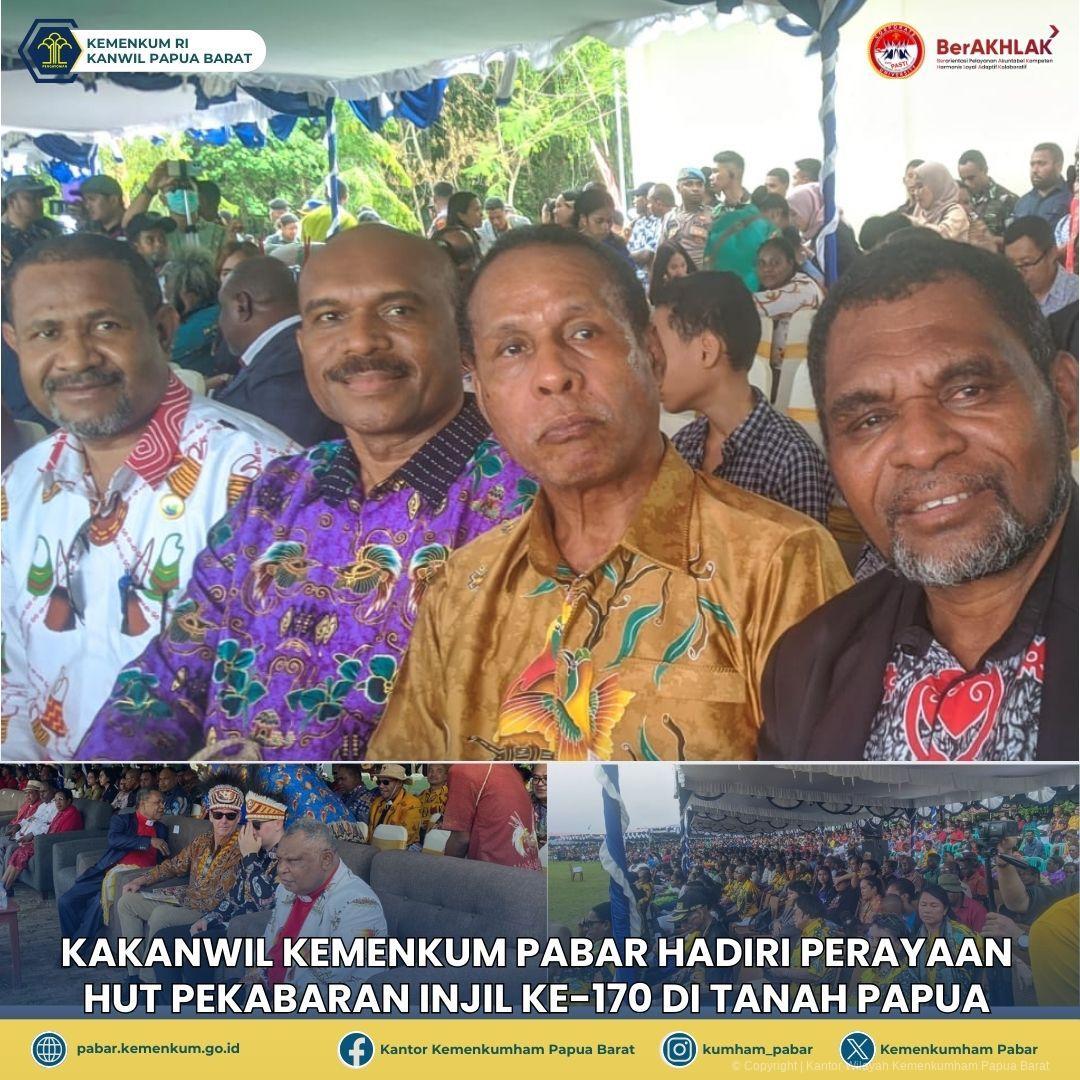 KAKANWIL KEMENKUM PABAR HADIRI PERAYAAN HUT PEKABARAN INJIL KE-170 DI TANAH PAPUA