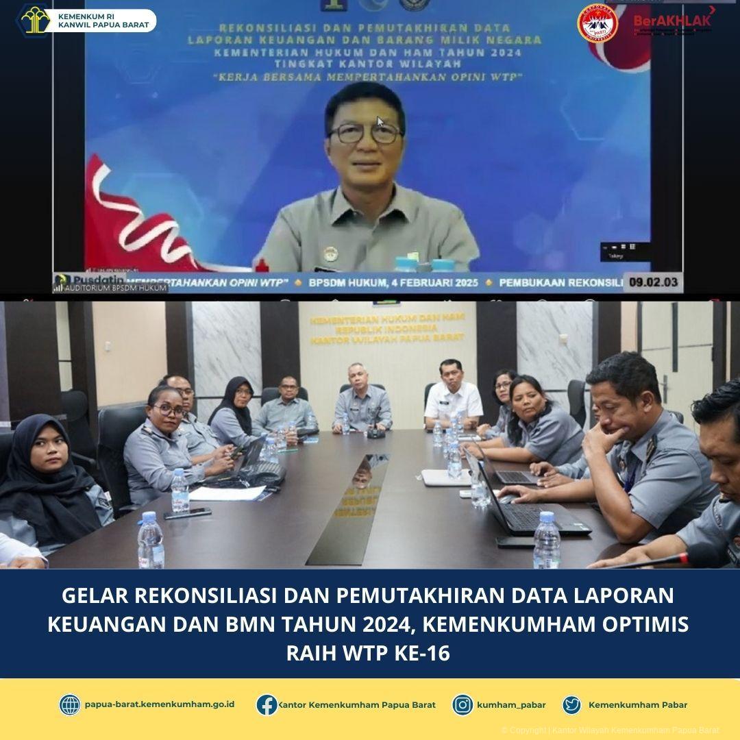 GELAR REKONSILIASI DAN PEMUTAKHIRAN DATA LAPORAN KEUANGAN DAN BMN TAHUN 2024, KEMENKUMHAM OPTIMIS RAIH WTP KE-16