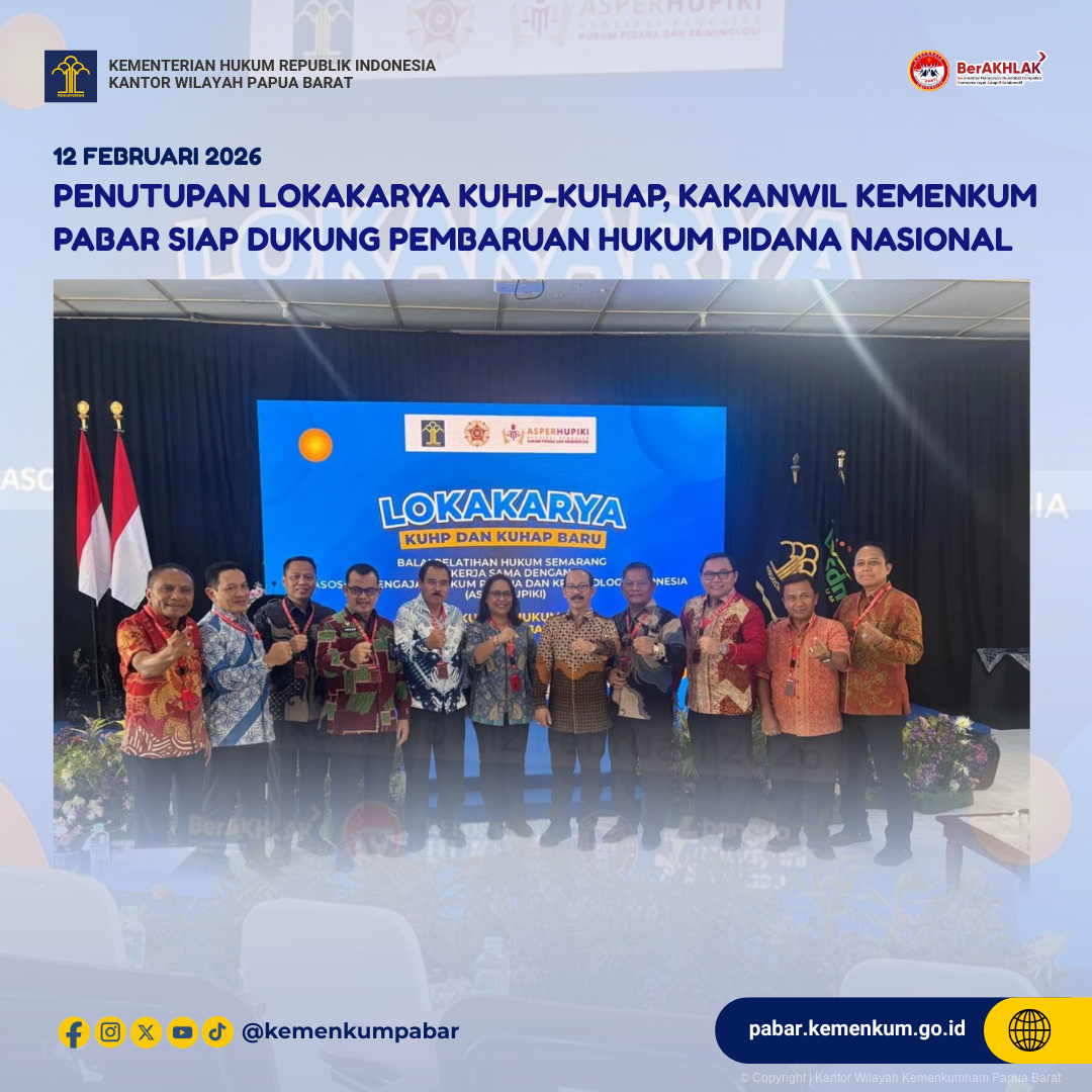 Penutupan Lokakarya KUHP-KUHAP, Kakanwil Kemenkum Pabar Siap Dukung Pembaruan Hukum Pidana Nasional