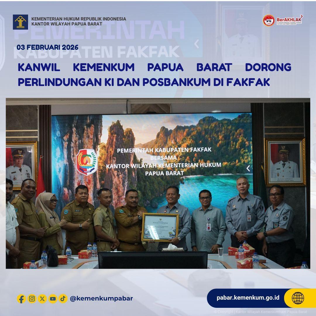 Kanwil Kemenkum Papua Barat Dorong Perlindungan KI dan Posbankum di Fakfak