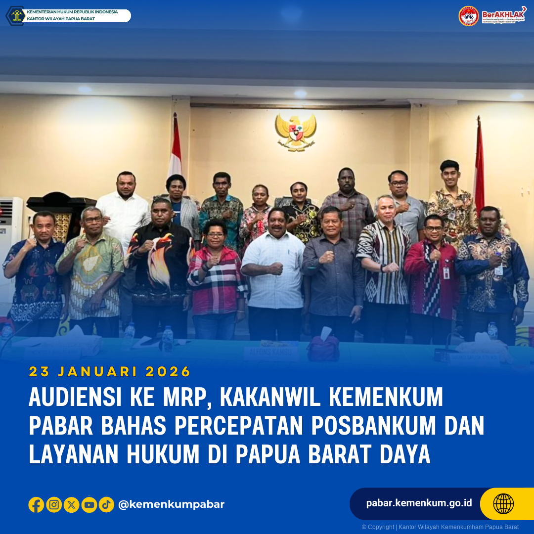Audiensi Ke MRP Kakanwil Kemenkum Pabar Bahas Percepatan Posbankum dan Layanan Hukum di Papua Barat Daya
